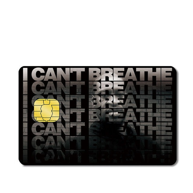 I Can't Breathe - Styledcards-custom debit card skins