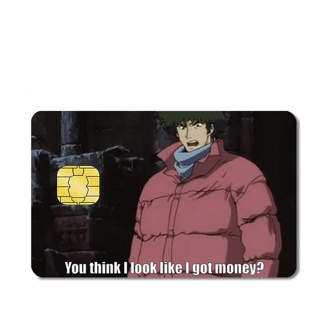 You Think I Got Money - custom debit card skins