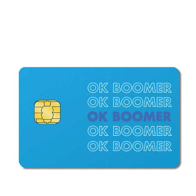 Ok Boomer - Styledcards/ Custom debit card Skin